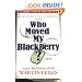 Who Moved My Blackberry?