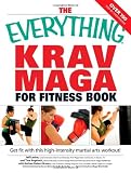 The Everything Krav Maga and Fitness)