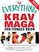 The Everything Krav Maga for Fitness Book: Get fit fast with this high-intensity martial arts workout (Everything (Health))