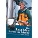 The Last Man Across the Atlantic