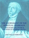The Adornment of the Spiritual Marriage, The Sparkling Stone & The Book of Supreme Truth, Formatted ATC