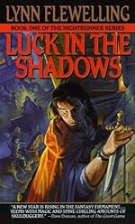 Luck in the Shadows: The Nightrunner Series, Book I