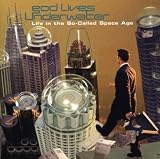 Life in the So-Called Space Age