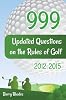 999 Updated Questions on the Rules of Golf 2012 - 2015