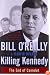 Killing Kennedy: The End of Camelot