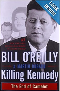 Killing Kennedy: The End of Camelot - Bill O'Reilly, Martin Dugard