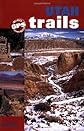 Utah Trails Southwest Region, Ed: Reprint 