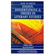 How to Write Essays, Dissertations and Theses in Literary Studies
