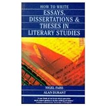 How to Write Essays, Dissertations and Theses in Literary Studies