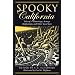 Spooky California: Tales of Hauntings, Strange Happenings, and Other Local Lore