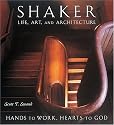 Shaker Life, Art and Architecture: Hands to Work, Hearts to God