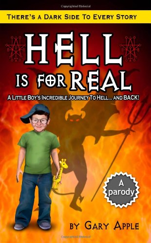 Hell is for Real: A Little Boy's Incredible Journey to Hell and Back