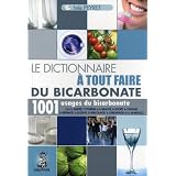 Le dictionnaire � tout faire du bicarbonatepar In�s Peyret