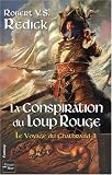 Le voyage du Chathrand, Tome 1 : La Conspiration du Loup Rouge