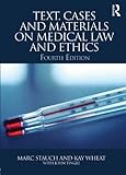 Text, cases and materials on medical law and ethics