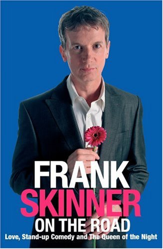 Frank Skinner on the Road: Love, Stand-up Comedy and The Queen Of The Night