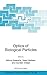 Optics of Biological Particles (NATO Science Series II: Mathematics, Physics and Chemistry, 238)
