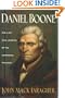 Daniel Boone: The Life and Legend of an American Pioneer