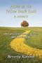 Alone on the Yellow Brick Road ~ A Memoir
