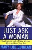 Just Ask a Woman: Cracking the Code of What Women Want and How They Buy
