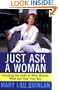 Just Ask a Woman: Cracking the Code of What Women Want and How They Buy