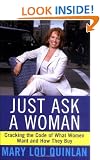 Just Ask a Woman: Cracking the Code of What Women Want and How They Buy