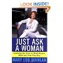 Just Ask a Woman: Cracking the Code of What Women Want and How They Buy