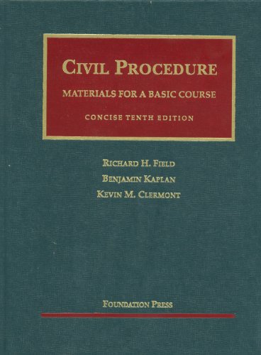Civil Procedure- Materials for a Basic Course, Concise 10th (University Casebooks) (University Casebook Series)