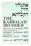 The Kabbalah decoded : a new translation [from the Hebrew] of the 'Ancient of Days' texts of the 'Zohar'