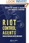 Riot Control Agents: Issues in Toxicology, Safety & Health