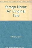 Strega Nona: An Original Tale