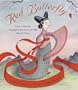 Red Butterfly: How a Princess Smuggled the Secret of Silk Out of China
