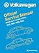 Volkswagen Beetle and Karmann Ghia Official Service Manual Type 1: 1966, 1967, 1968, 1969