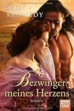 Bezwinger meines Herzens: Roman: Historischer Liebesroman
