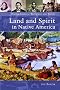 Land and Spirit in Native America (Native America: Yesterday and Today)