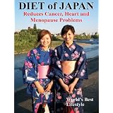 DIET of JAPAN: Reduces Cancer, Heart and Menopause Problems