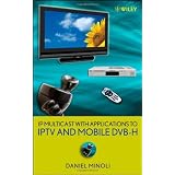 IP Multicast with Applications to IPTV and Mobile DVB-H
