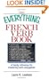 Everything French Verb Book: A Handy Reference For Mastering Verb Conjugation (Everything (Language & Writing))