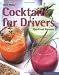 Book Cocktails for Drivers: 100-Proof Pleasure (Quick & Easy (Silverback))