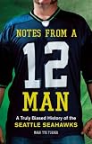 Notes from a 12 Man: A Truly Biased History of the Seattle Seahawks