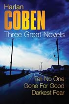 Harlan Coben: Three Great Novels: The Bestsellers: Darkest Fear, Gone For Good, Tell No One: "Tell No One", "Gone for Good", "Darkest Fear"