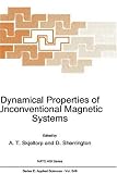Dynamical Properties of Unconventional Magnetic Systems (NATO Science Series E: (closed))