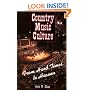 Country Music Culture: From Hard Times to Heaven (Studies in Popular Culture)