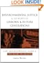 Environmental Justice and the Rights of Unborn and Future Generations: Law, Environmental Harm and the Right to Health
