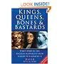 Kings, Queens, Bones and Bastards: Who's Who in the English Monarchy from Egbert to Elizabeth II