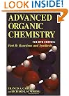 Advanced Organic Chemistry, Fourth Edition - Part B: Reaction and Synthesis (Advanced Organic Chemistry / Part B: Reactions and Synthesis)