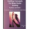 Exciting Concepts For Blues Guitar Soloing (Book&CD)