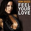 Kim Sozzi - Feel Your Love