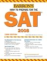 How to Prepare for the SAT: 2007-2008 (Barron's How to Prepare for the Sat I (Book Only))