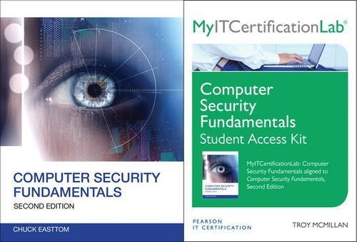 Computer Security Fundamentals with MyITCertificationLab Bundle by Easttom, William (Chuck) (2013) Paperback